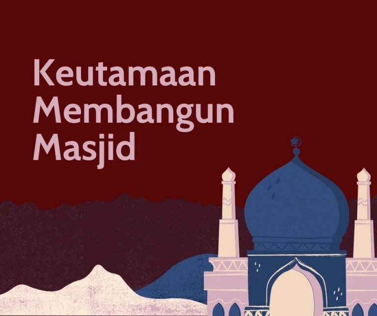 Keutamaan membangun masjid